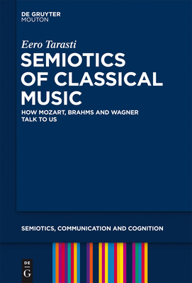 Semiotics of Classical Music - Tarasti, Eero