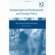 Semiperipheral Development and Foreign Policy: The Cases of Greece and Spain