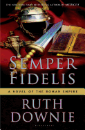 Semper Fidelis: A Novel of the Roman Empire