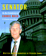 Senator: 9in the Company of Connie Mack, U.S. Senator from Florida - Sobol, Richard, and Mack, Connie, III (Foreword by)