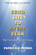 Send Lite to Every Fear