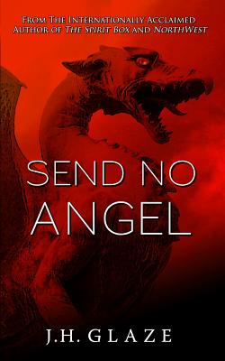 Send No Angel: John Hazard Book III - Grimm, Susan (Editor), and Glaze, Jh