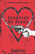 Senderos De Arena: Todos tienen un pasado que ocultar