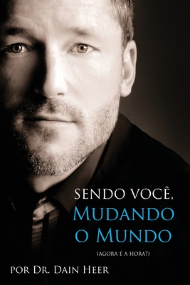 Sendo Voc?, Mudando o Mundo - Being You Portuguese - Heer, Dr.