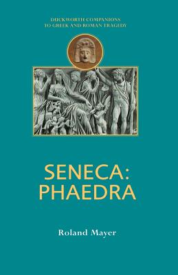 Seneca: Phaedra - Mayer, Roland