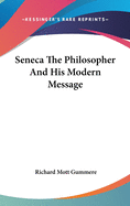 Seneca The Philosopher And His Modern Message