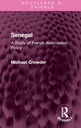 Senegal: A Study of French Assimilation Policy