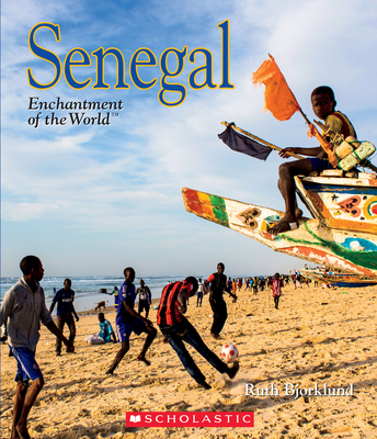 Senegal (Enchantment of the World) - Bjorklund, Ruth