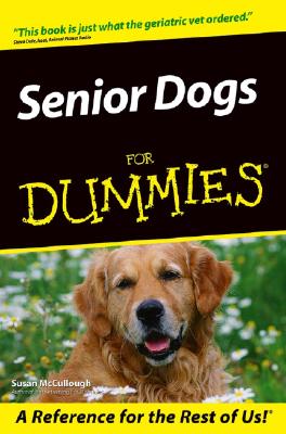 Senior Dogs for Dummies - McCullough, Susan