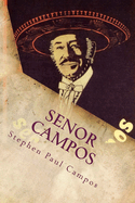Senor Campos: Mexican Recipes & Family Secrets