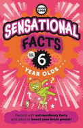 Sensational Facts For Six Year Olds