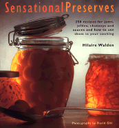 Sensational Preserves - Walden, Hilaire, and Gill, David (Photographer)