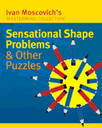 Sensational Shape Problems & Other Puzzles
