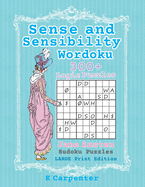 Sense and Sensibility Wordoku: Jane Austen Sudoku Puzzles - Large Print Edition