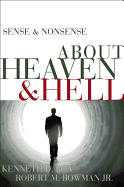 Sense & Nonsense about Heaven & Hell