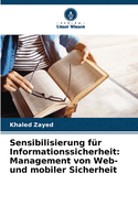 Sensibilisierung f?r Informationssicherheit: Management von Web- und mobiler Sicherheit