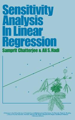 Sensitivity Analysis in Linear Regression - Chatterjee, Samprit, and Hadi, Ali S