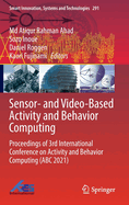 Sensor- and Video-Based Activity and Behavior Computing: Proceedings of 3rd International Conference on Activity and Behavior Computing (ABC 2021)