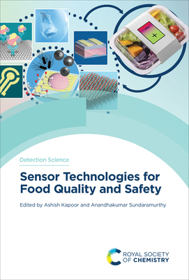 Sensor Technologies for Food Quality and Safety - Kapoor, Ashish (Editor), and Sundaramurthy, Anandhakumar (Editor)