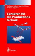 Sensoren Fur Die Produktionstechnik - Adam, Wolfgang, and Busch, Manfred, and Nickolay, Bertram