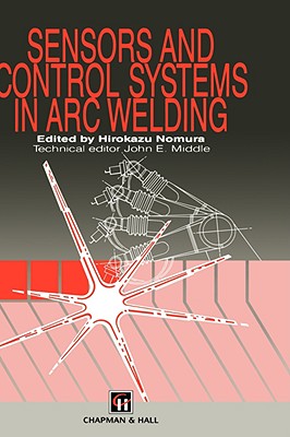 Sensors and Control Systems in Arc Welding - Nomura, H