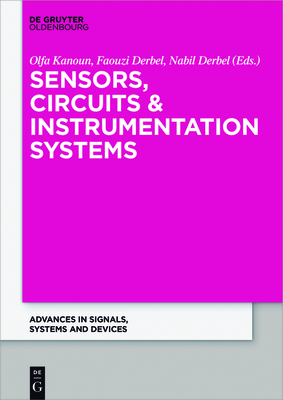 Sensors, Circuits & Instrumentation Systems - Kanoun, Olfa (Editor), and Derbel, Faouzi (Editor), and Derbel, Nabil (Editor)