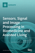 Sensors, Signal and Image Processing in Biomedicine and Assisted Living