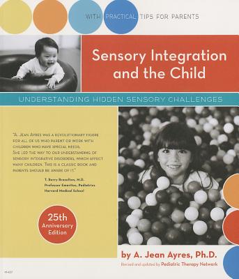 Sensory Integration and the Child - Ayres, A Jean