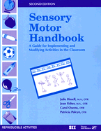 Sensory Motor Handbook: A Guide for Implementing and Modifying Activities in the Classroom - Bissell, Julie, and Fisher, Jean, and Owens, Carol