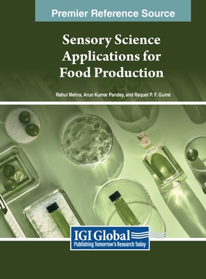 Sensory Science Applications for Food Production - Mehra, Rahul (Editor), and Pandey, Arun Kumar (Editor), and Guin, Raquel P F (Editor)