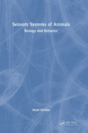 Sensory Systems of Animals: Biology and Behavior