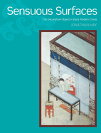 Sensuous Surfaces: The Decorative Object in Early Modern China