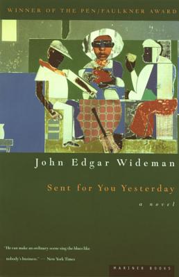 Sent for You Yesterday - Wideman, John Edgar