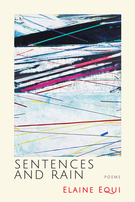 Sentences and Rain - Equi, Elaine