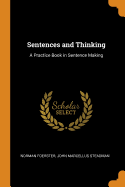 Sentences and Thinking: A Practice Book in Sentence Making