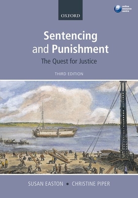 Sentencing and Punishment: The Quest for Justice - Easton, Susan, and Piper, Christine