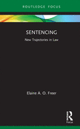 Sentencing: New Trajectories in Law
