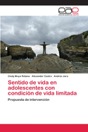 Sentido de vida en adolescentes con condici?n de vida limitada