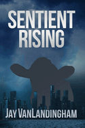 Sentient Rising