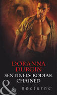 Sentinels: Kodiak Chained - Durgin, Doranna