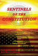 Sentinels of The Constitution: a novel of politics terror and conspiracy... and patriotism
