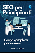 SEO per principianti: Guida completa per iniziare