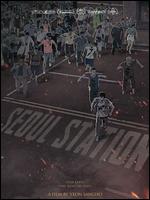 Seoul Station - Yeon Sang-ho