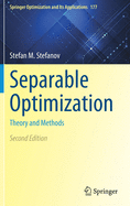 Separable Optimization: Theory and Methods