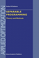 Separable Programming: Theory and Methods