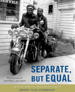 Separate, But Equal: Images from the Segregated South - Anderson, Henry Clay