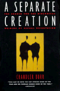 Separate Creation: The Search for the Biological Origins of Sexual Orientation - Chandler, Burr, and Burr, Chandler, and Burr, C