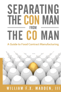 Separating the Con Man From the Co Man: How to Source a Contract Manufacturer