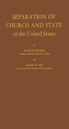 Separation of Church and State in the United States - Johnson, Alvin Walter, and Yost, Frank H.