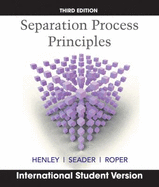 Separation Process Principles - Seader, J. D., and Henley, Ernest J., and Roper, D. Keith